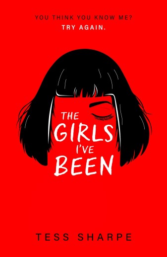 The Girls I’ve Been by Tess Sharpe